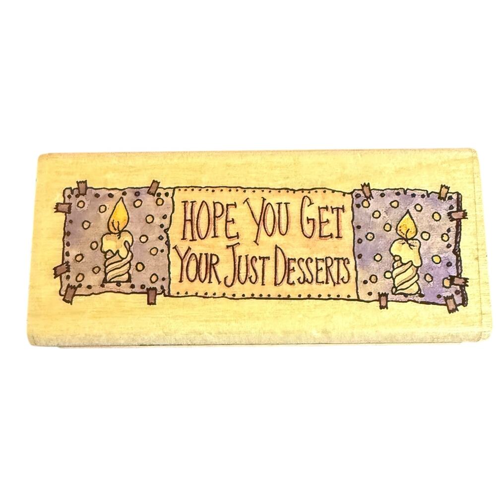 The Boyd’s Collection Hope You Get Your Just Desserts 21022 Rubber Stamp